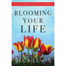 Blooming Your Life