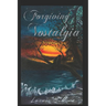 Forgiving Nostalgia