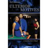 Ulterior Motives