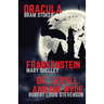Frankenstein, Dracula, Dr. Jekyll and Mr. Hyde: Three Classics of Horror in one book only