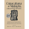 Copacabana at Midnight: Collected Poems and Stories