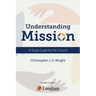 Understanding Mission: A Study Guide for the Church