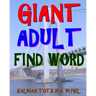 Giant Adult Find Word: 300 Hard Exciting Themed Word Search Puzzles