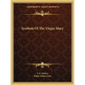 Symbols Of The Virgin Mary