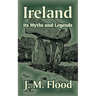 Ireland: Its Myths and Legends