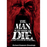 The Man who should die and other poems