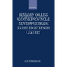Benjamin Collins and the Provincial Newspaper Trade in the Eighteenth Century