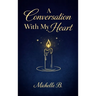 A Conversation with My Heart