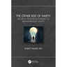 The Other Side of Safety: Moving from Results-Based to Behavior-Based Safety