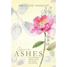 Up from the Ashes: Reclaiming God's Original Design and Purpose for Your Life