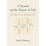A Treatise on the Nature of Life: A Cartesian Perspective