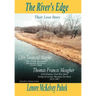 The River's Edge: Libby Townsend Meagher and Thomas Francis Meagher Their Love Story