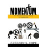Momentum: The Transformational Power of Leadership