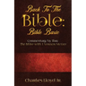 Back To The Bible Bible Basic: Commentary by Thru The Bible with J. Vernon McGee