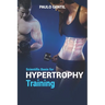Scientific basis for hypertrophy training
