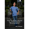 How to Make Money as a Real Estate Photographer