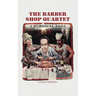 The Barber Shop Quartet: A Surgical Saga