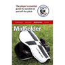 Master the Game: Midfielder