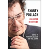 Sydney Pollack: Collected Interviews