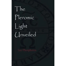 The Pleromic LIght Unveiled: An Instructive Monograph on the Holy Gnostic Liturgy of the Pleromic Light