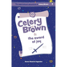 Celery Brown and the sword of joy