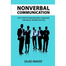 Nonverbal communication - Easy steps to master body language for an all-round success