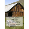 Little Big Heart: with bonus chapter: One Last Glimpse
