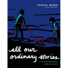 All Our Ordinary Stories: A Multigenerational Family Odyssey