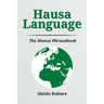 Hausa Language: The Hausa Phrasebook