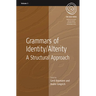 Grammars of Identity / Alterity: A Structural Approach