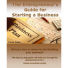The Entrepreneur's Guide for Starting a Business
