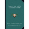 Hymns For Little Children (1908)