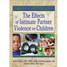 The Effects of Intimate Partner Violence on Children