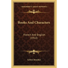 Books And Characters: French And English (1922)