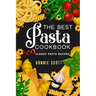 The Best Pasta Cookbook: 100 Classic Pasta Recipes
