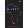 Africa 2.0: Inside a Continent's Communications Revolution
