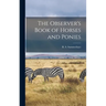 The Observer's Book of Horses and Ponies