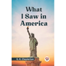 What I Saw In America