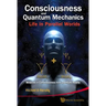 Consciousness & Quantum Mechanics: Li..