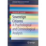 Sovereign Citizens: A Psychological and Criminological Analysis
