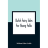 Dutch Fairy Tales For Young Folks