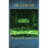He Led Us Into the Wilderness and Spoke to Us