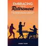 Embracing Fun in Retirement: Boost Wellness, Build Social Connections, and Explore Affordable Adventures