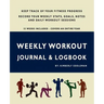 Weekly Workout Journal & Logbook