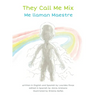 They Call Me Mix/Me Llaman Maestre
