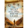 The Wolf Shall Dwell with the Lamb