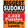 Biggest Sudoku Puzzle Book Ever: 2,222 Sudoku Puzzles - 6 difficulty levels