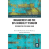 Management and the Sustainability Paradox: Reconnecting the Human Chain