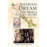 An Assyrian - Dream the Mirza Family Story