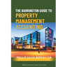 The Barrington Guide to Property Management Accounting: The definitive guide for property owners, managers, accountants and bookkeepers to thrive